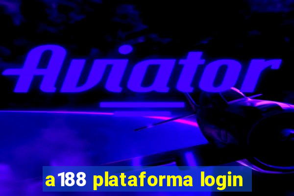 a188 plataforma login